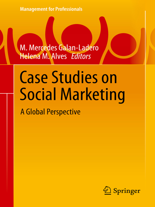 Title details for Case Studies on Social Marketing by M. Mercedes Galan-Ladero - Available